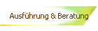 Ausfhrung & Beratung